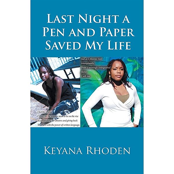 Last Night a Pen and Paper Saved My Life, Keyana Rhoden