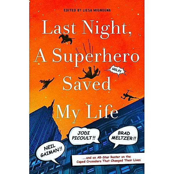 Last Night, a Superhero Saved My Life, Liesa Mignogna