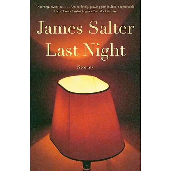 Last Night / Vintage International, James Salter