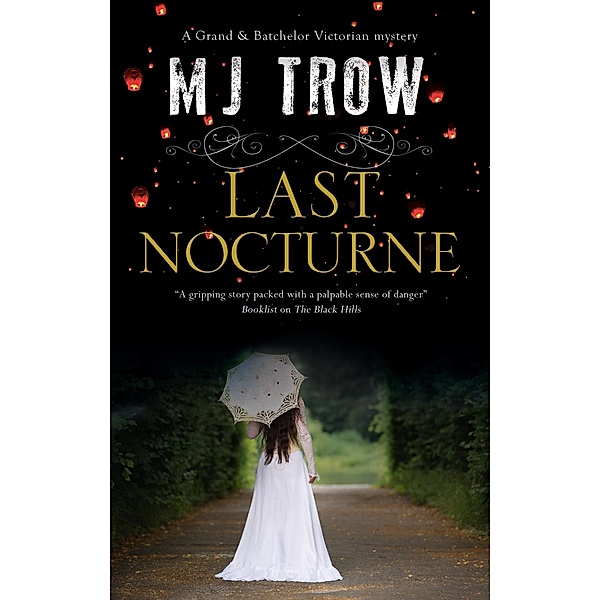 Last Nocturne / A Grand & Batchelor Victorian Mystery Bd.7, M. J. Trow