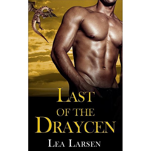 Last of the Draycen (Paranormal Romance) / Paranormal Romance, Lea Larsen