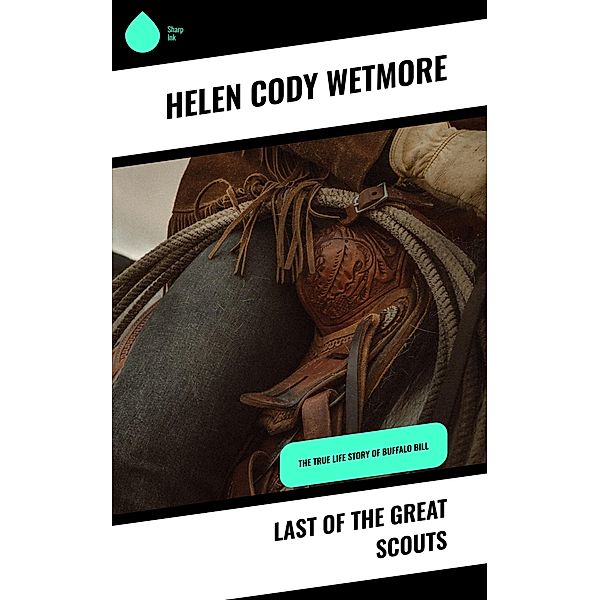 Last of the Great Scouts, Helen Cody Wetmore