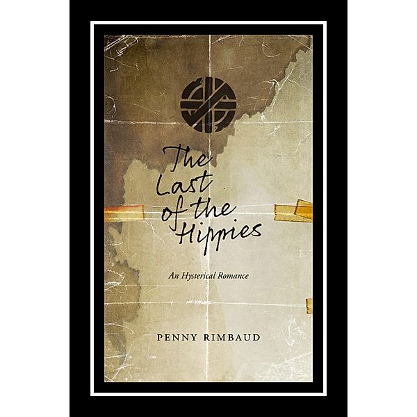 Last of the Hippies / PM Press, Penny Rimbaud