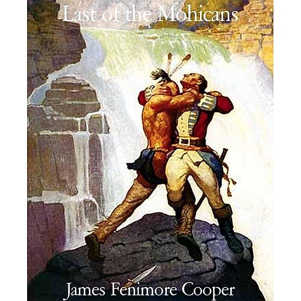 Last of the Mohicans, James Fenimore Cooper