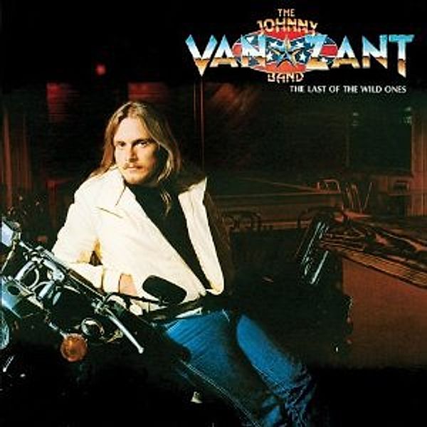 Last Of The Wild Ones (Limited Collectors Edition), The Johnny Van Zant Band