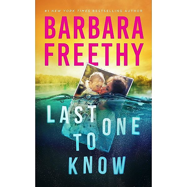 Last One To Know, Barbara Freethy