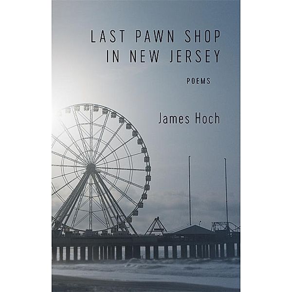 Last Pawn Shop in New Jersey, James Hoch