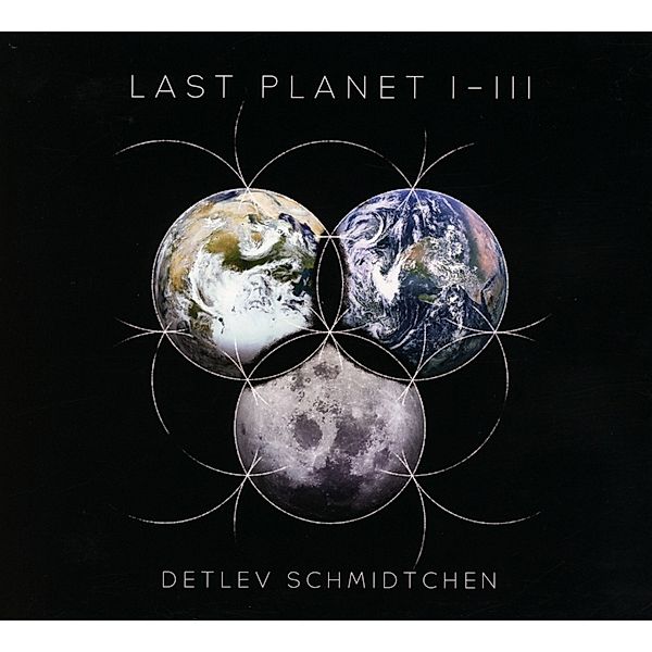 Last Planet 1-3, Detlev Schmidtchen