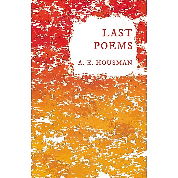 Last Poems, A. E. Housman, William Rothenstein