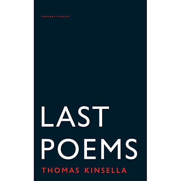 Last Poems, Thomas Kinsella