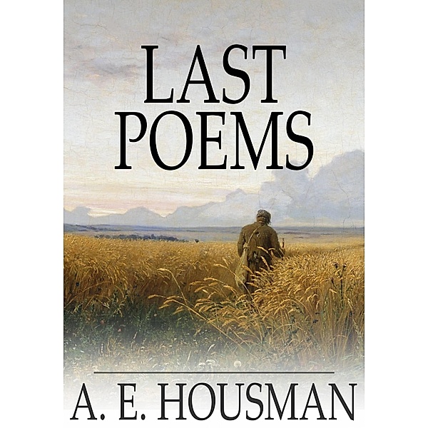 Last Poems / The Floating Press, A. E. Housman