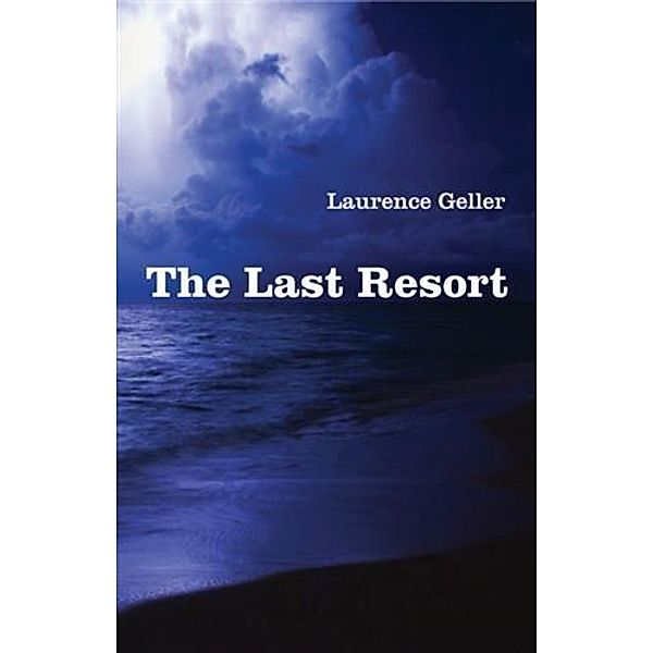 Last Resort, Laurence Geller