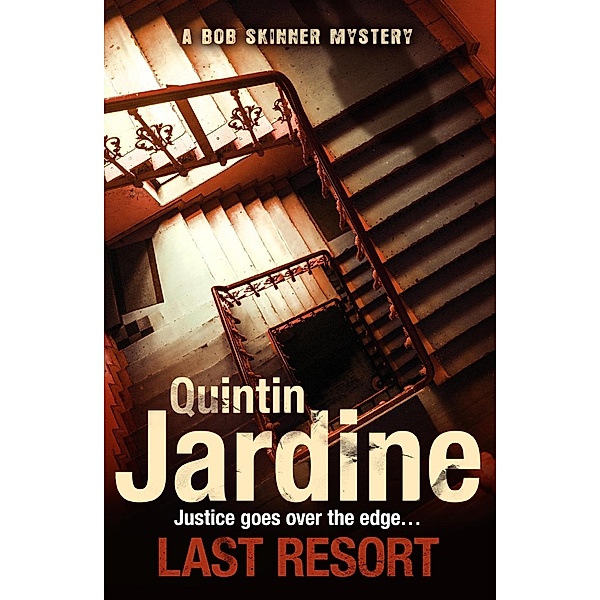 Last Resort (Bob Skinner series, Book 25) / Bob Skinner Bd.25, Quintin Jardine