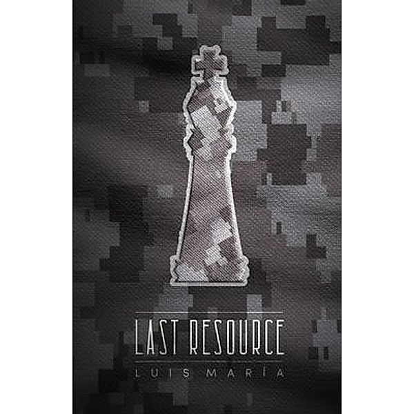 Last Resource / First Edition Design Publishing, Luis Silveyra
