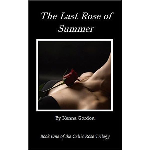 Last Rose of Summer, Kenna Gordon