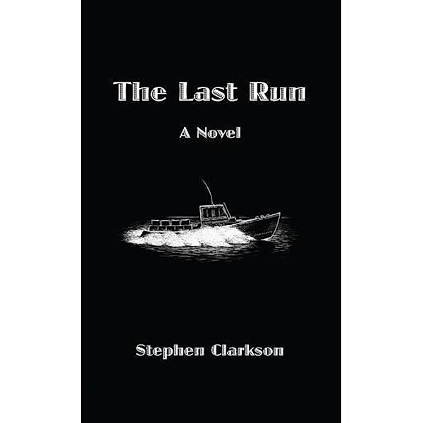 Last Run, Stephen Clarkson