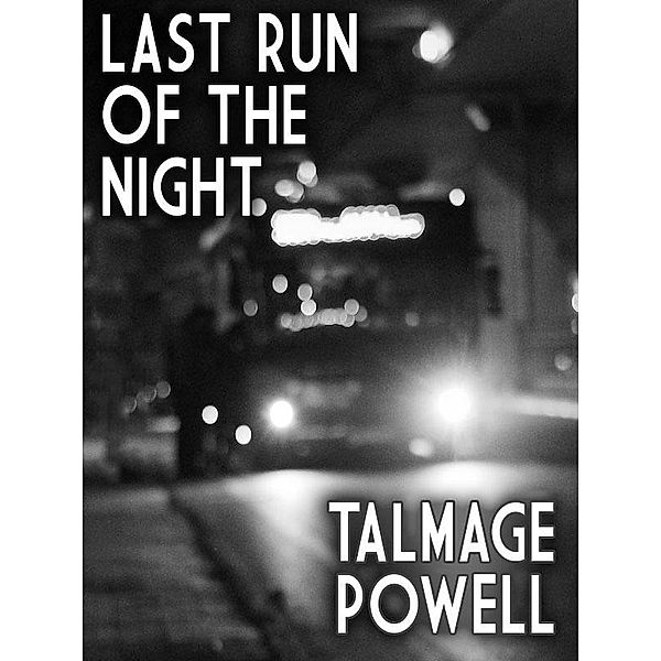 Last Run of the Night / Wildside Press, Talmage Powell