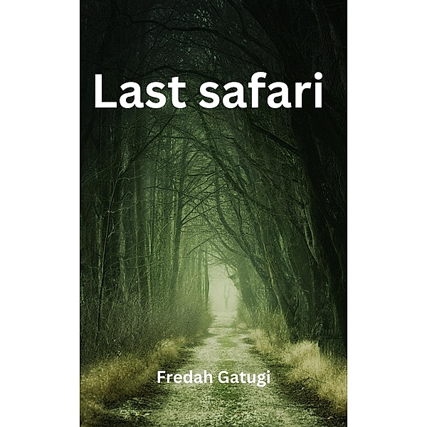Last Safari, Fredah Gatugi