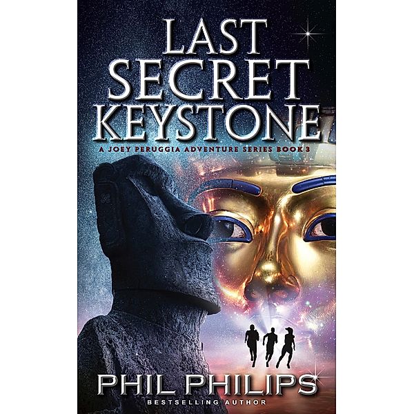 Last Secret Keystone (Joey Peruggia Book Series, #3) / Joey Peruggia Book Series, Phil Philips