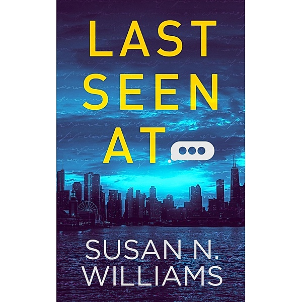 Last Seen At..., Susan N. Williams