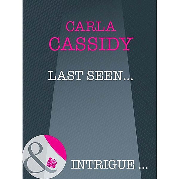 Last Seen... / Cherokee Corners Bd.1, Carla Cassidy