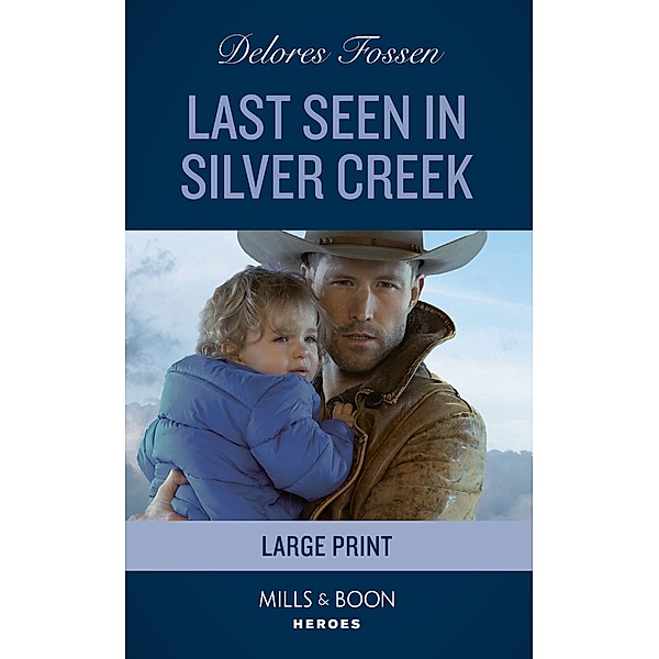 Last Seen In Silver Creek / Silver Creek Lawmen: Second Generation Bd.3, Delores Fossen