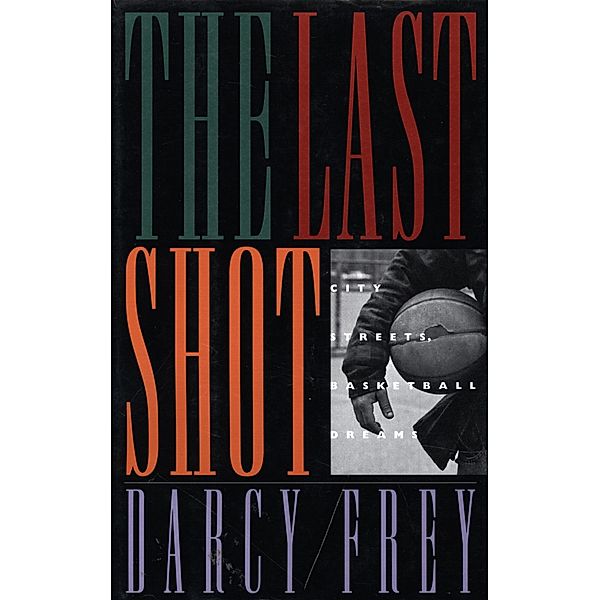 Last Shot, Darcy Frey