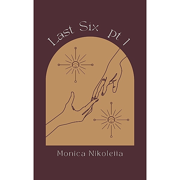 Last Six pt1, Monica Nikoletta