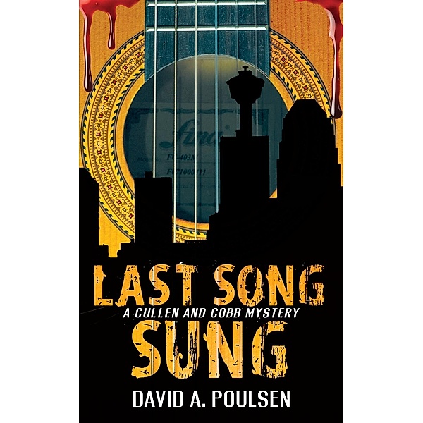 Last Song Sung / A Cullen and Cobb Mystery Bd.3, David A. Poulsen