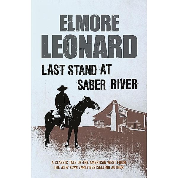 Last Stand at Saber River, Elmore Leonard