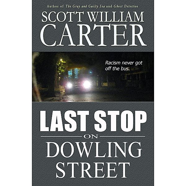 Last Stop on Dowling Street / Flying Raven Press, Scott William Carter