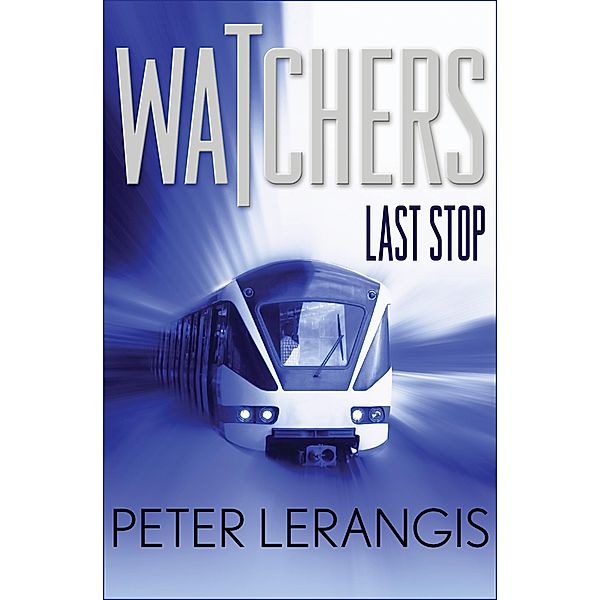 Last Stop / Watchers, Peter Lerangis