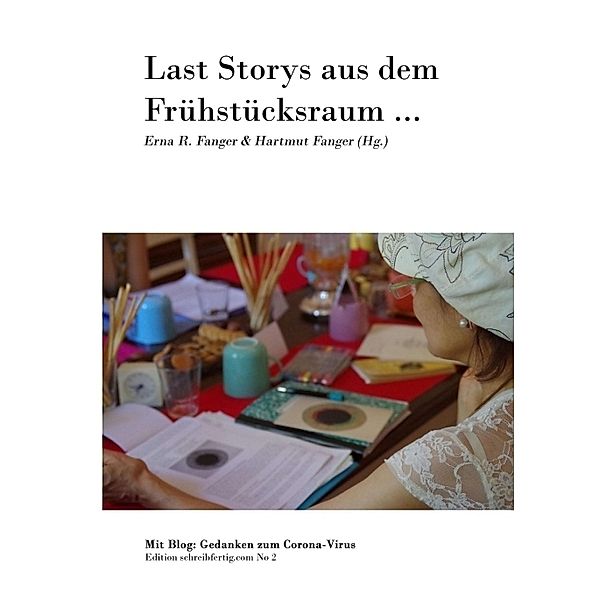 Last Storys aus dem Frühstücksraum, Erna R. & Hartmut Fanger