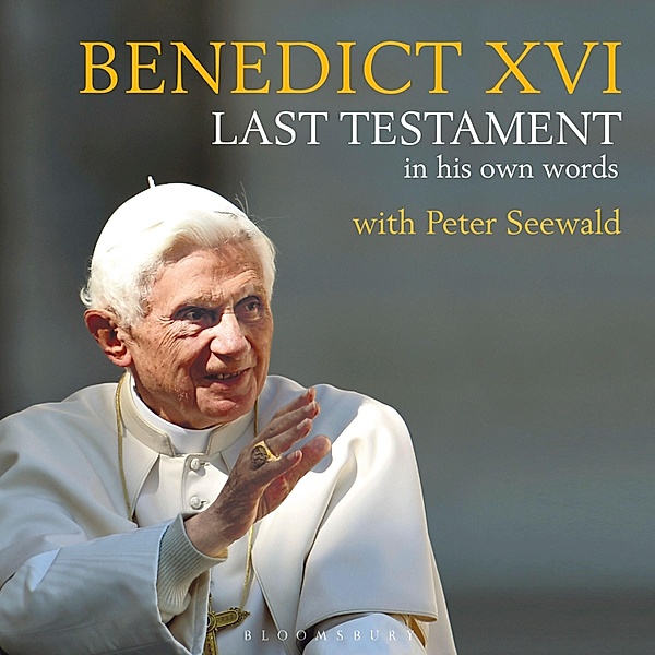Last Testament, Peter Seewald, Pope Benedict XVI