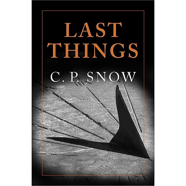 Last Things, C. P. Snow