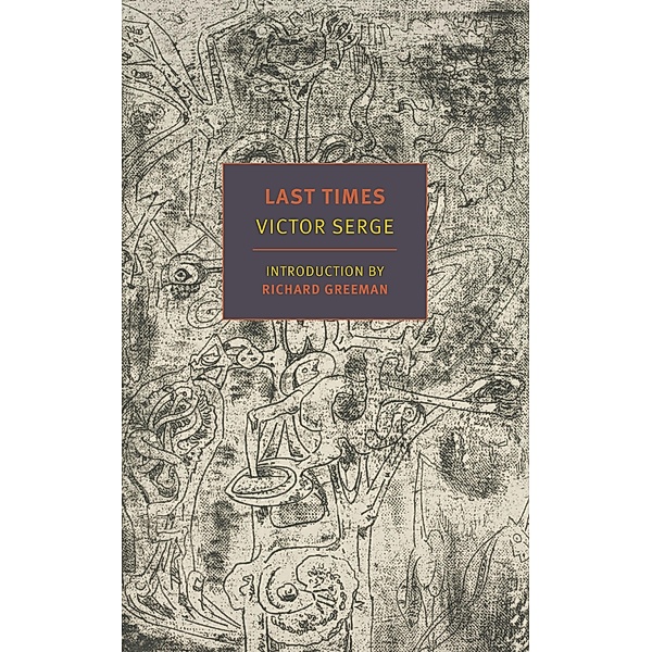 Last Times, Victor Serge