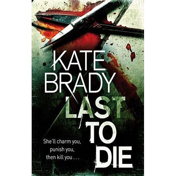 Last to die, Kate Brady