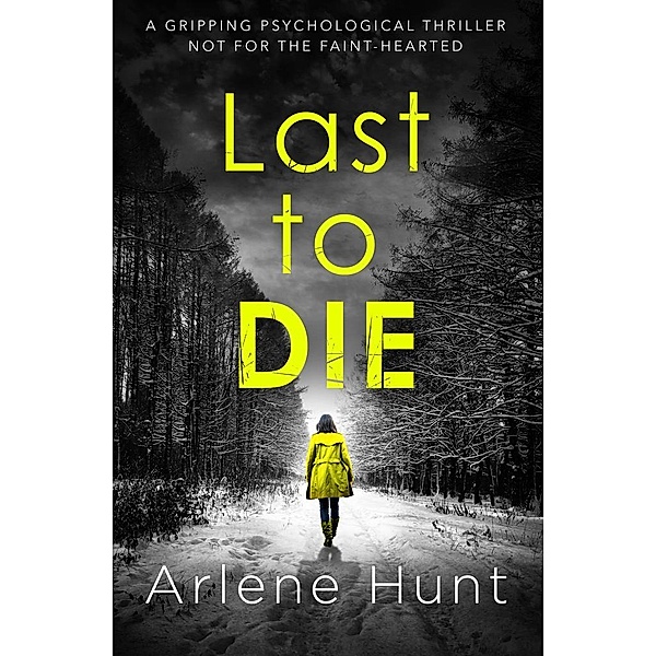 Last to Die / Bookouture, Arlene Hunt