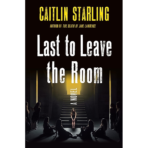 Last to Leave the Room, Caitlin Starling