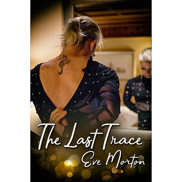 Last Trace, Eve Morton