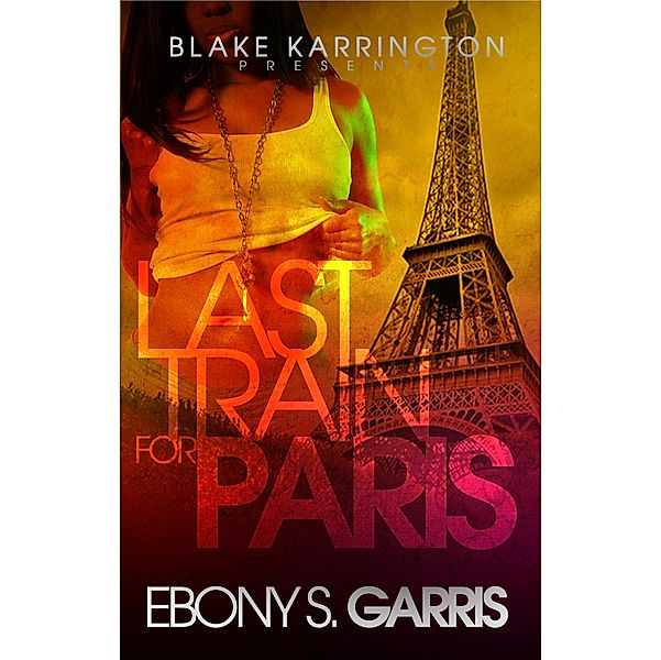 Last Train For Paris, Blake Karrington