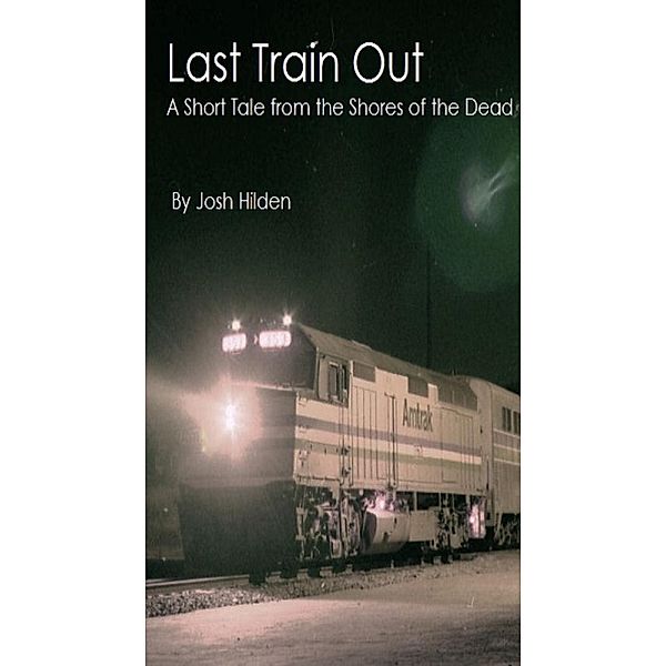 Last Train Out, Josh Hilden