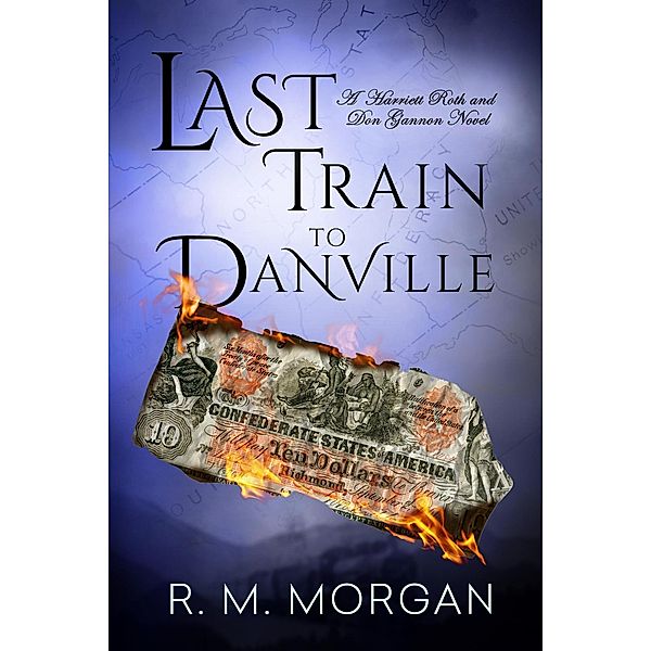 Last Train to Danville, R. M. Morgan