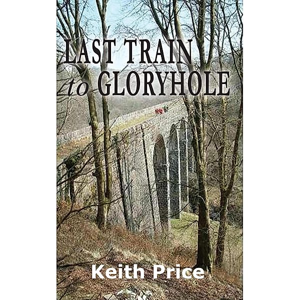 Last Train to Gloryhole, Keith Price