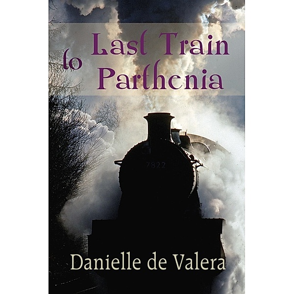 Last Train to Parthenia, Danielle de Valera