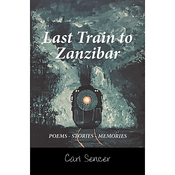 Last Train to Zanzibar, Carl Sencer