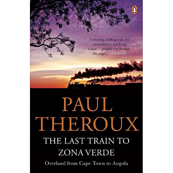 Last Train to Zona Verde, Paul Theroux