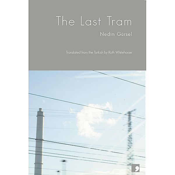 Last Tram / Comma Press, Nedim Gursel