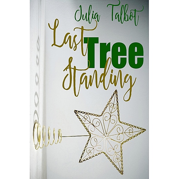 Last Tree Standing, Julia Talbot