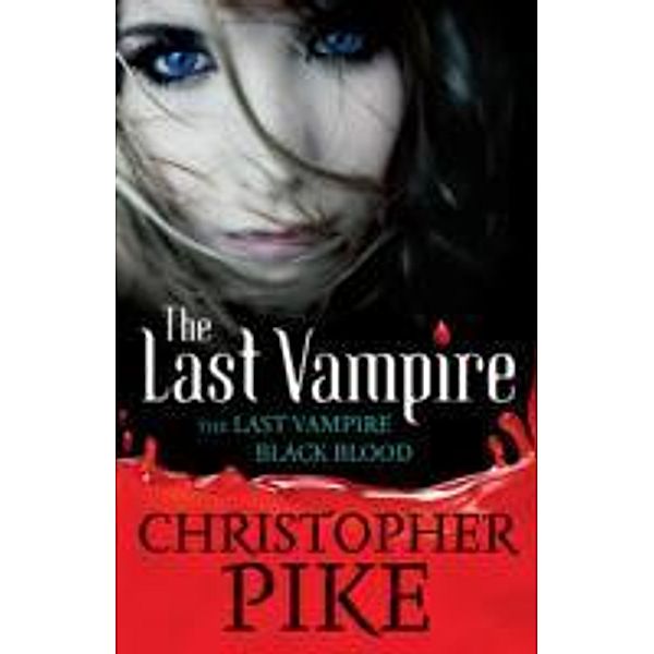 Last Vampire & Black Blood, Christopher Pike